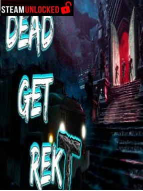 DEAD GET REKT Free Download