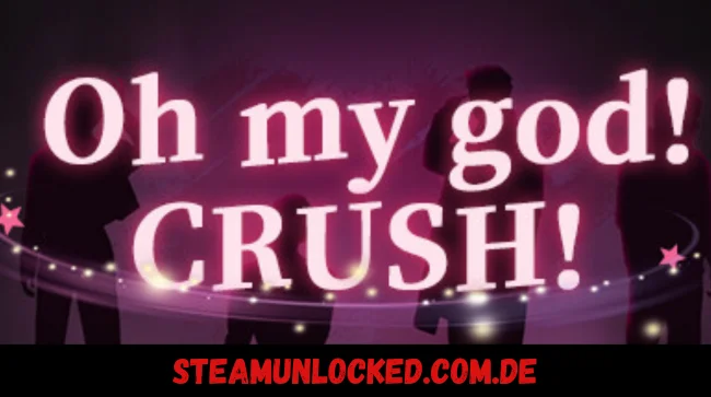 Oh my god!Crush!