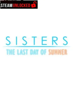 Sisters: Last Day of Summer Free Download