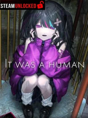It was a human Free Download