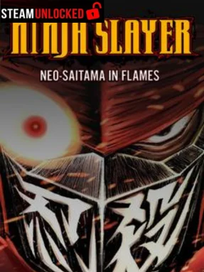 NINJA SLAYER NEO-SAITAMA IN FLAMES(ニンジャスレイヤー ネオサイタマ炎上) Free Download