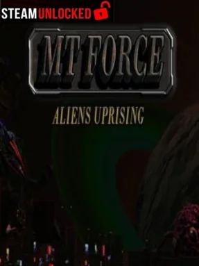 MT Force Aliens Uprising Free Download