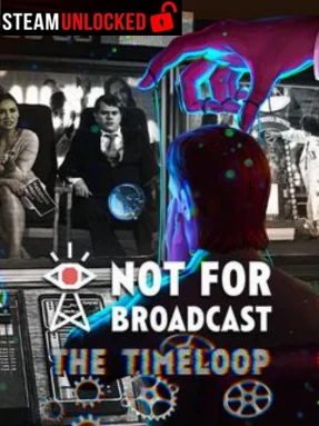 Not For Broadcast: The Timeloop Free Download