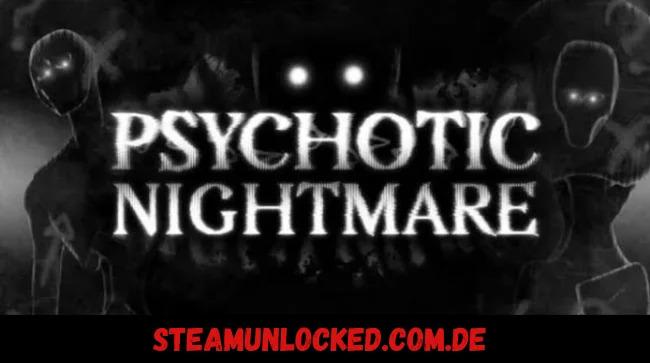 Psychotic Nightmare