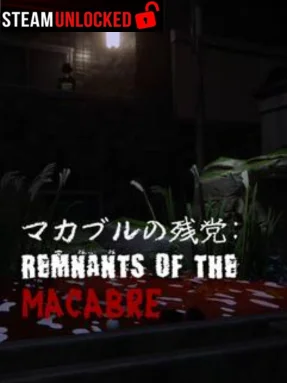 マカブルの残党: Remnants of the Macabre Free Download