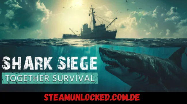 SHARK SIEGE - TOGETHER SURVIVAL