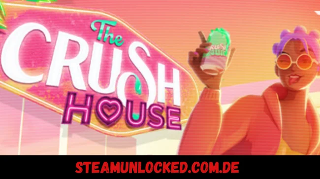 The Crush House