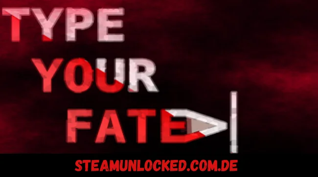 Type Your Fate