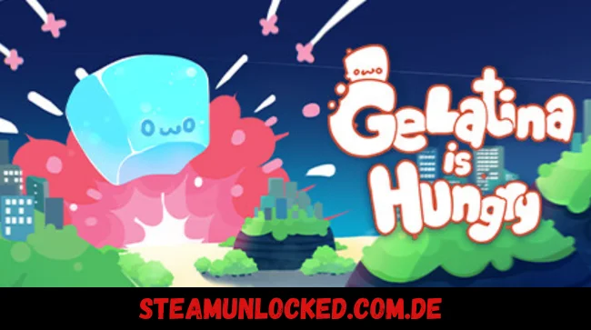 Gelatina is Hungry
