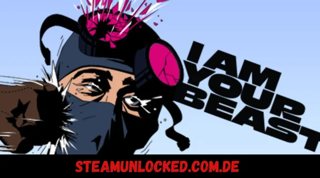 I Am Your Beast
