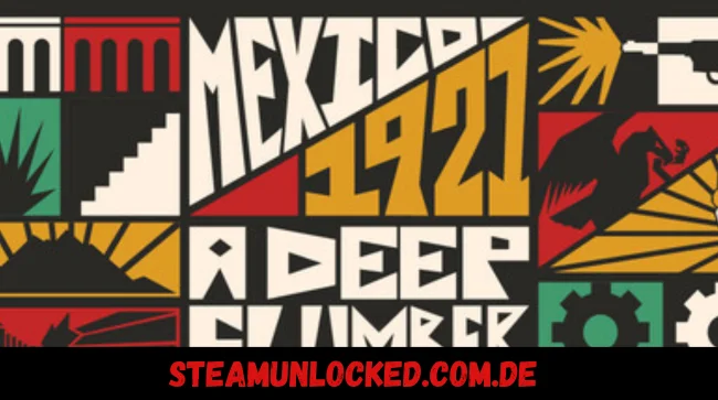 Mexico, 1921. A Deep Slumber Free Download PC