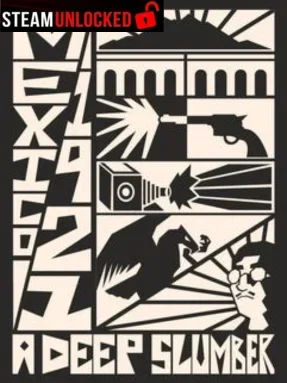 Mexico, 1921. A Deep Slumber Free Download