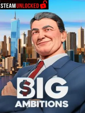 Big Ambitions Free Download