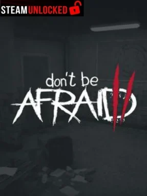 Don’t Be Afraid 2 Free Download