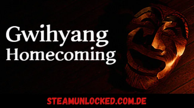 Gwihyang Homecoming