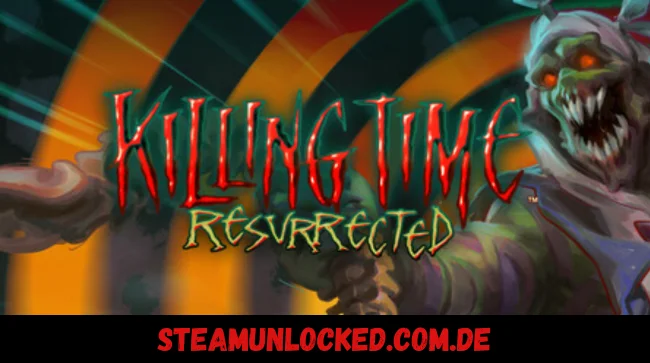 Killing Time Resurrected
