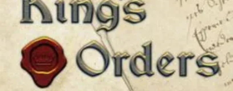 King’s Orders Free Download