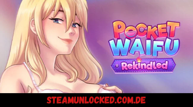 Pocket Waifu Rekindled