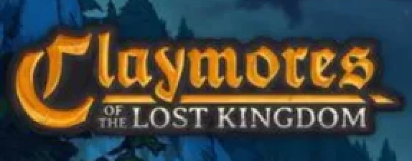 Claymores of the Lost Kingdom Free Download