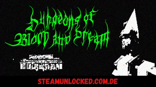 Dungeons of Blood and Dream