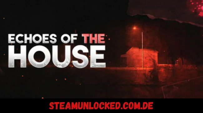 Echoes Of The House