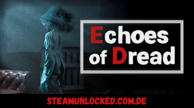 Echoes of Dread
