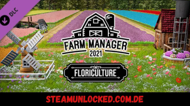 Farm Manager 2021 - Floriculture DLC