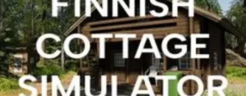 Finnish Cottage Simulator Free Download