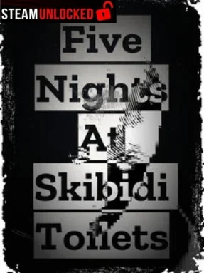 Five Nights At Skibidi Toilets Free Download