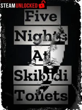 Five Nights At Skibidi Toilets Free Download