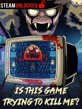 Is this Game Trying to Kill Me? Free Download