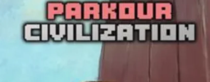 PARKOUR CIVILIZATION Free Download