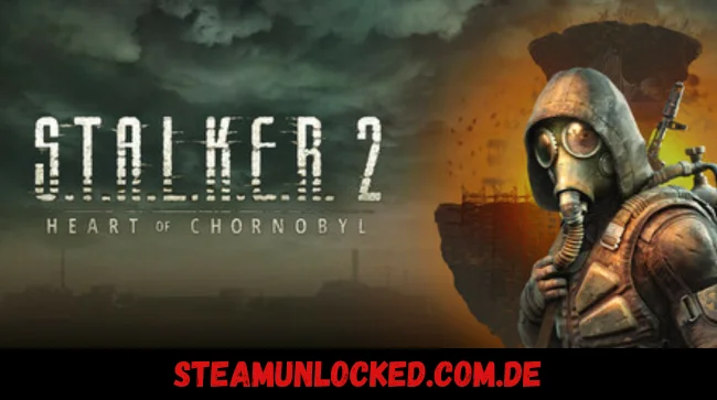 S.T.A.L.K.E.R. 2 Heart of Chornobyl