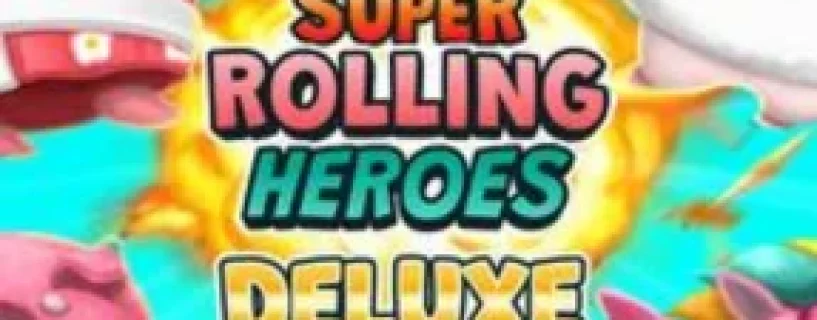 Super Rolling Heroes Deluxe Free Download