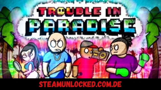 Trouble In Paradise