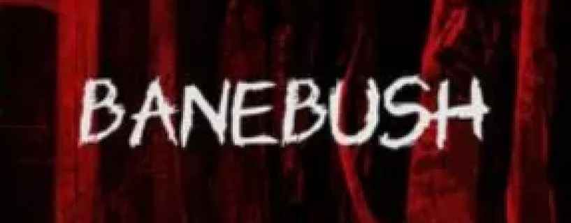 Banebush Free Download