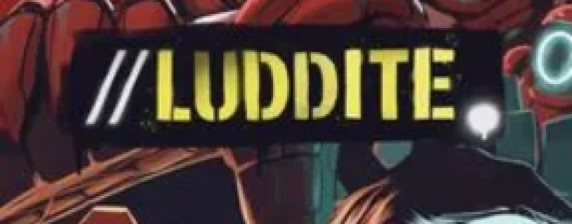 Luddite Free Download