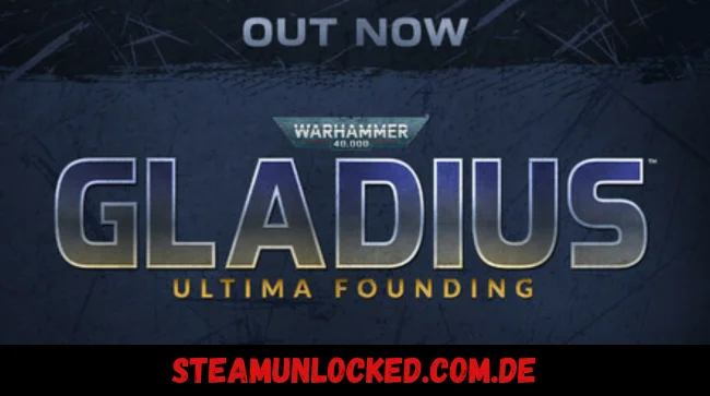 Warhammer 40,000 Gladius - Ultima Founding