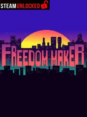 Freedom Maker Free Download