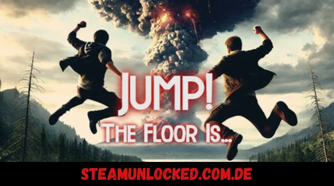 JUMP! The Floor Is...