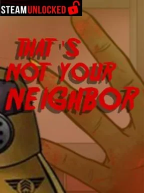 That’s not your Neighbor Free Download