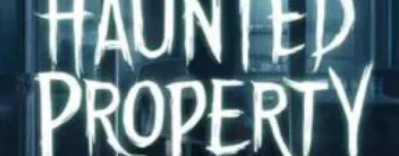 Haunted Property Free Download