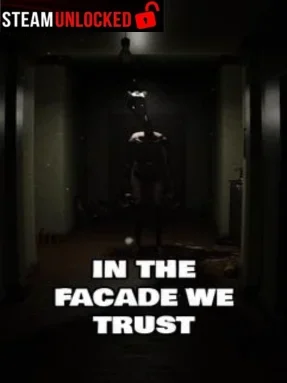 IN THE FACADE WE TRUST™ Free Download