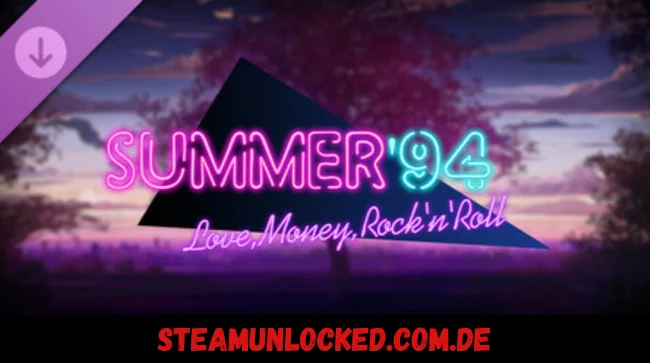 Love, Money, Rock'n'Roll – Summer '94