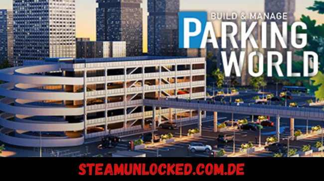 Parking World Build & Manage
