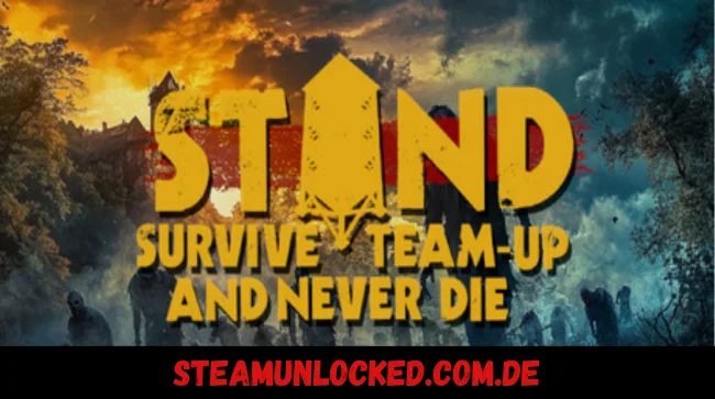STAND Survive Team-up And Never Die
