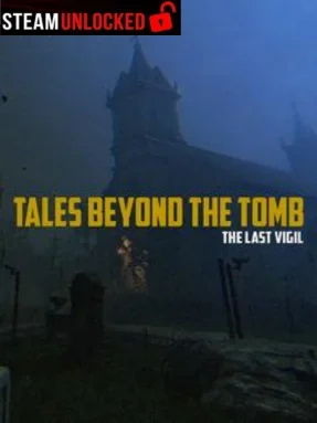 Tales Beyond The Tomb – The Last Vigil Free Download