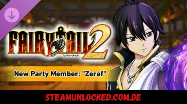 FAIRY TAIL 2 - New Party Member Zeref
