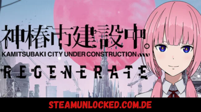 KAMITSUBAKI CITY REGENERATE