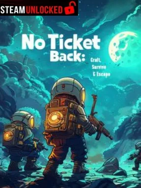 No Ticket Back: Craft, Survive & Escape Free Download